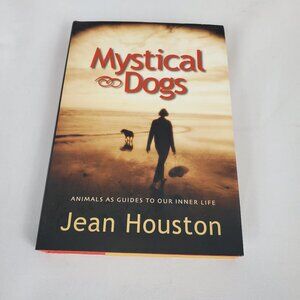 Mystical Dogs By Jean Houston Animals as Guides To Our Inner Life Hardback